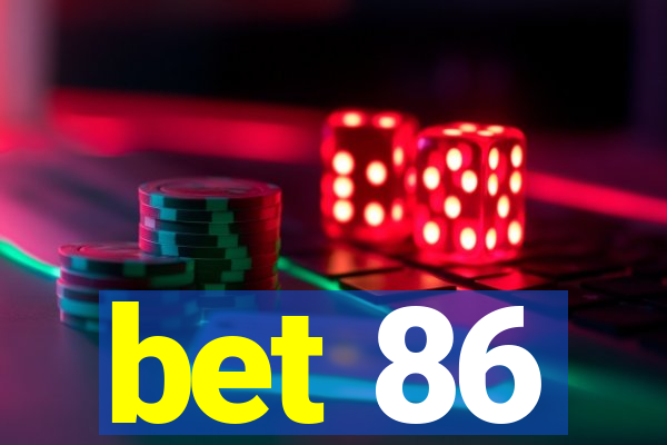 bet 86